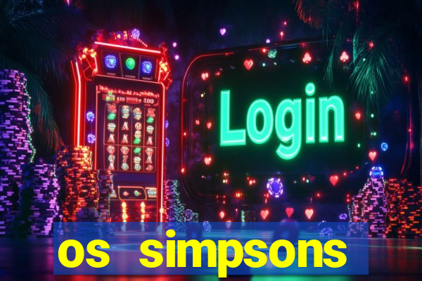 os simpsons assistir online